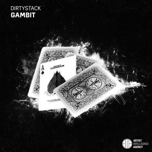 Gambit by DirtyStack (Original Mix)