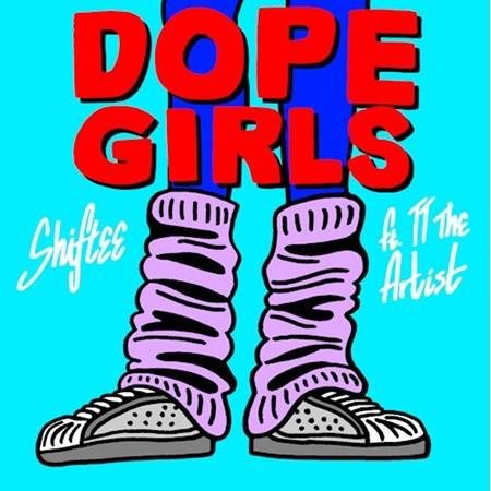 Shiftee ft Tt The Artist - Dope Girls (Clean)