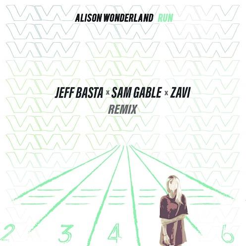 Alison Wonderland - Run (Jeff Basta X Sam Gable X Zavi Remix)