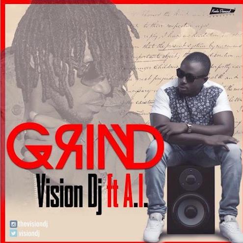 Vision DJ ft AI - Grind (Dirty)
