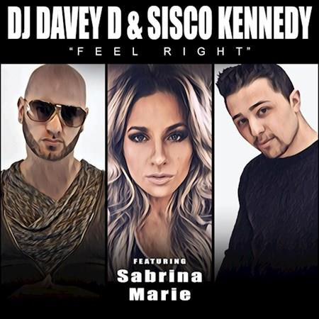 DJ Davey D & Sisco Kennedy ft Sabrina Marie - Feel Right (Clean)