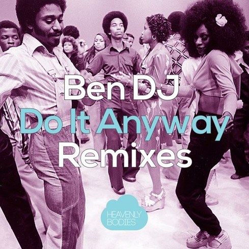 Do it Anyway by Ben DJ -Javier Penna Remix