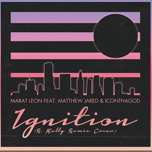 Marat Leon ft Matthew Jared & Icon Tha God - Ignition (R Kelly Remix Cover)