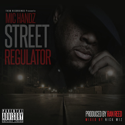 Mic Handz - Street Regulator (Clean)