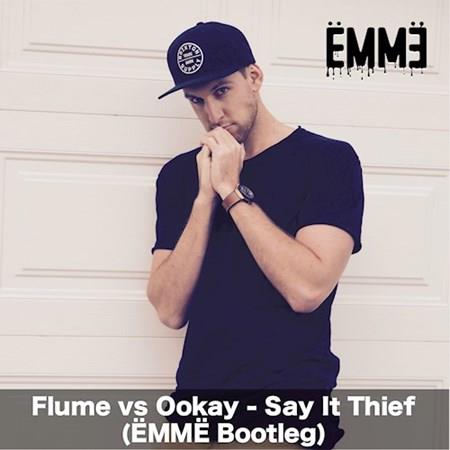 Flume vs Ookay - Say It Thief (Emme Bootleg)
