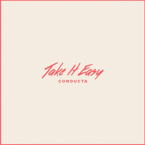 Conduca - Take It Easy (Original Mix)