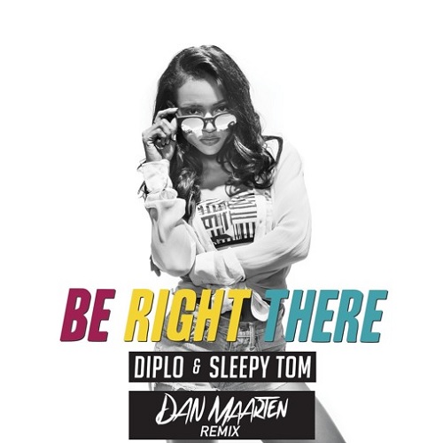 Diplo & Sleepy Tom - Be Right There (Dan Maarten Remix)