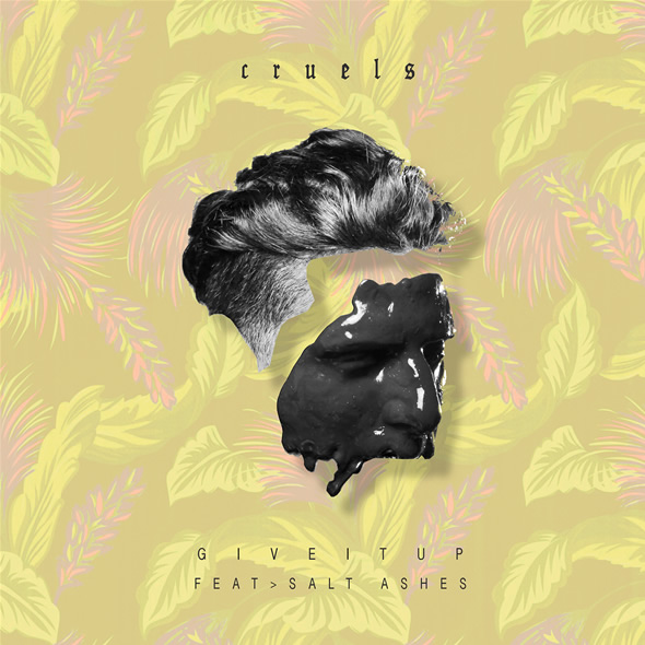 CRUELS ft. Salt Ashes - Give It Up (Video)