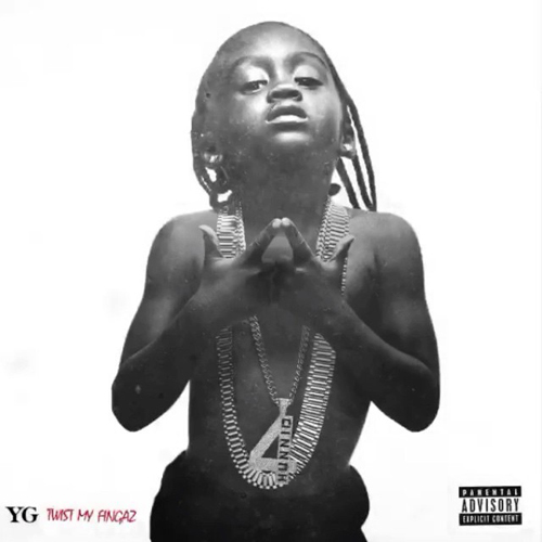 YG - Twist My Fingaz (Clean)